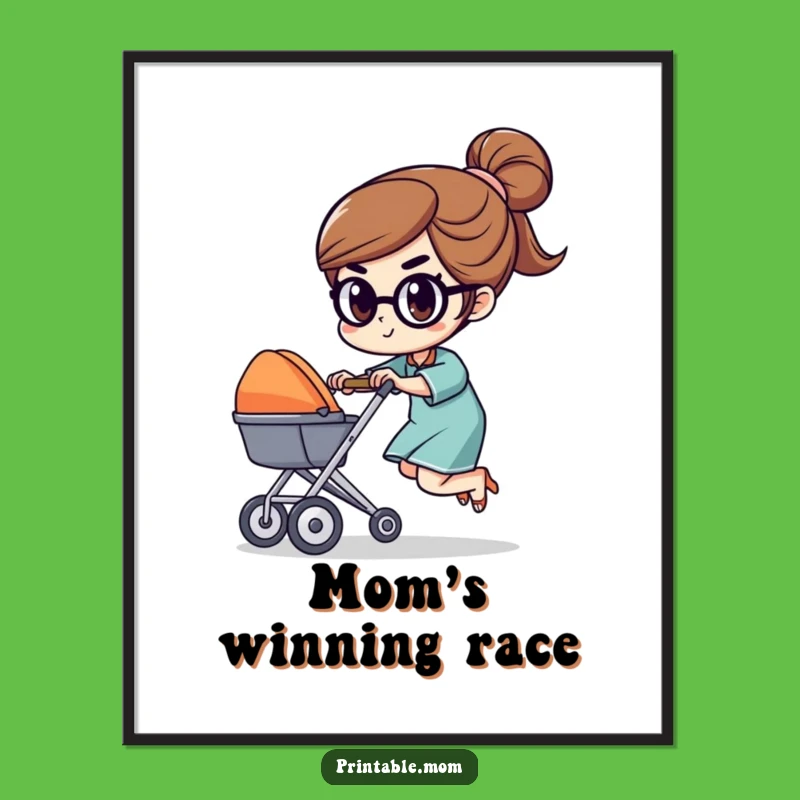 Funny Mom Stroller Race Character Print: Instant Motivational Mom Decor
