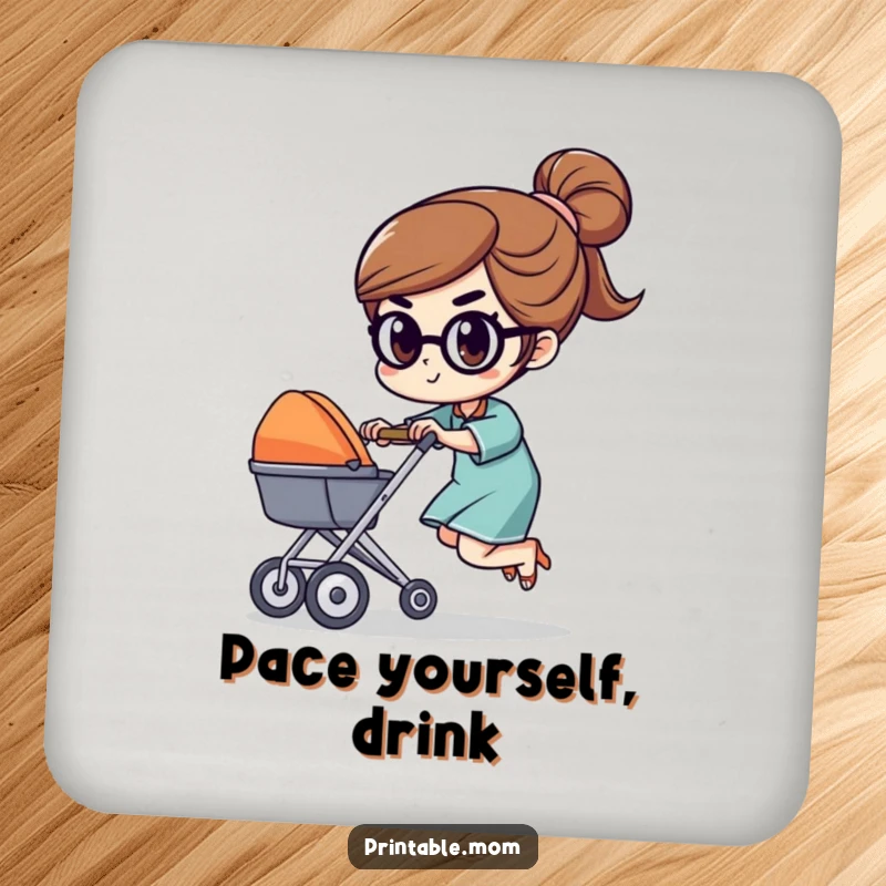 Funny drink coaster featuring a determined mom character racing a tiny stroller with a focused expression, adding mom-power humor to any table.