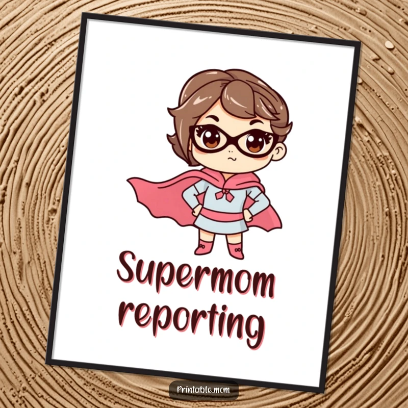 Funny mom poster showing a determined mom in a superhero cape, ideal for inspiring and humorous wall decor.