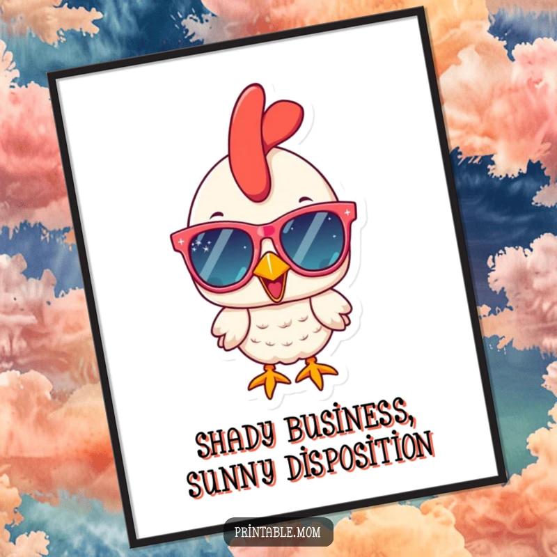 Funny Free Printable Wall Art: A cheerful chicken wearing oversized, sparkly sunglasses, looking effortlessly cool and ready for a good time.