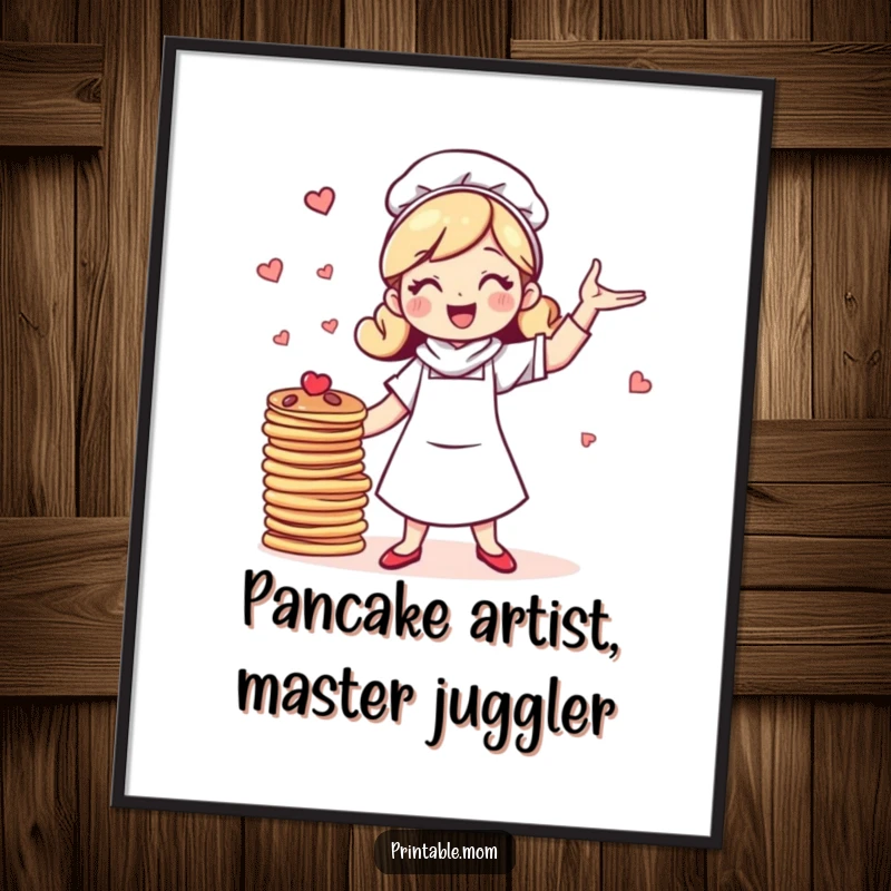 Funny Free Printable Wall Art: A cheerful mom character with bubbly energy is expertly juggling a towering stack of fluffy pancakes.