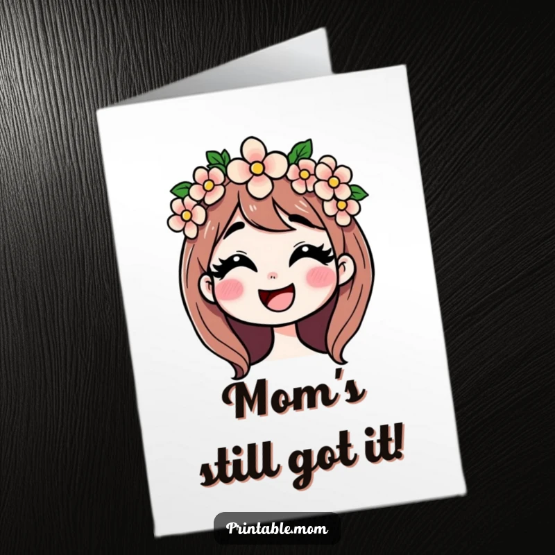Funny Free Printable Birthday Card of a joyful mom wearing a lovely flower crown and giggling with delight, perfect for a mother's birthday.