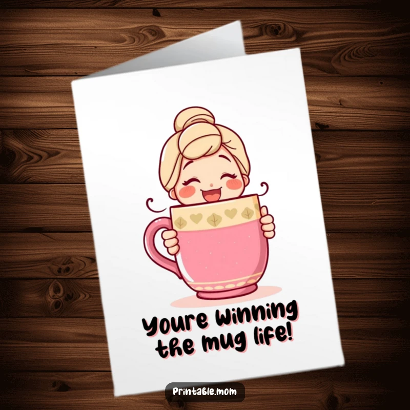 Funny Free Printable Congratulations Card: A happy mom character embracing a large, vibrant mug with joy.