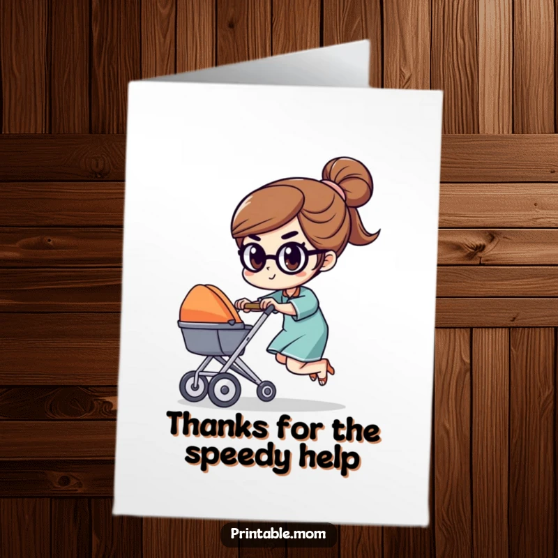 Funny Free Printable Thank You Card: Determined mom character races a tiny stroller, thanking her for her speedy efforts.