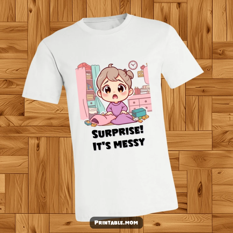 Funny t-shirt with a mom character’s wide, surprised eyes looking at a messy room, capturing the essence of parental disbelief.